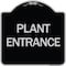 Signmission Designer Series Plant Entrance, Black & Silver Heavy-Gauge Aluminum Sign, 18" x 18", BS-1818-24452 A-DES-BS-1818-24452 - alternate 1